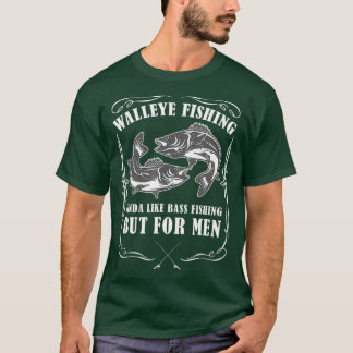 Walleye Fishing För manar Funny Fishing T Shirt