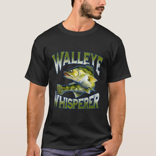 Walleye Whisperer Fishing Fisher T Shirt (Framsida)