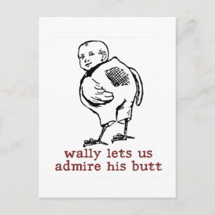 Wally's Butt-vykort Vykort