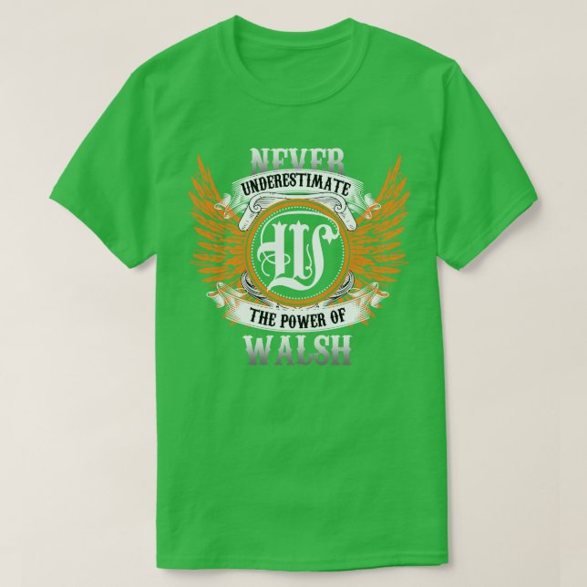 Walsh Namn Shirt underskattar aldrig T (Design framsida)