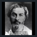 Walt Whitman "Insult the Soul" Wisdom Poster<br><div class="desc">Du ser en gåva eller en samlargåva (T, mugg, fodral, väska, plattor osv.) från The Wisdom Shop. Wisdom Shop är ett dotterbolag till Rick London Designs (RLondonDesigns.com). Alla beställningar är av hög kvalitet och utgör en mycket unik gåva till sig själva. Vi tror att du kommer att njuta av ditt...</div>