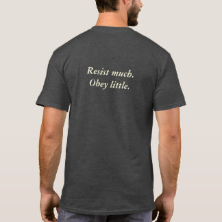 Walt Whitman "motstår mycket, lyder lite ", T-shirt