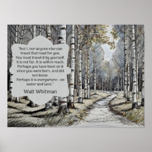 Walt Whitman Quote - vägen vi färdas på Poster
