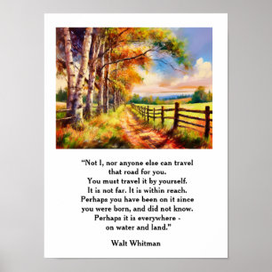 Walt Whitman Quote - vägen vi färdas på Poster