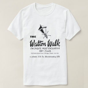Walton Walk, Nyckel Klubb, Chicago, IL T Shirt