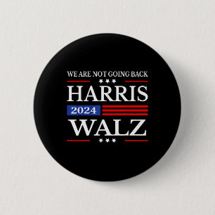 Waltz 2024 Vi åker inte tillbaka Kamala Harris 202 Knapp