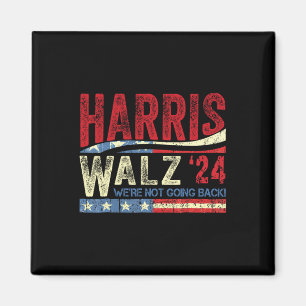 Waltz 2024 Vi åker inte tillbaka Kamala Harris 202 Magnet