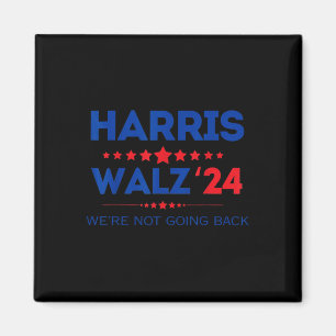 Waltz Vi ska inte tillbaka Kamala Harris 2024 Magnet