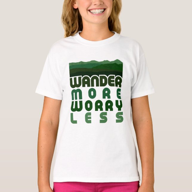 Wander more Worry Less T-Shirt (Framsida)