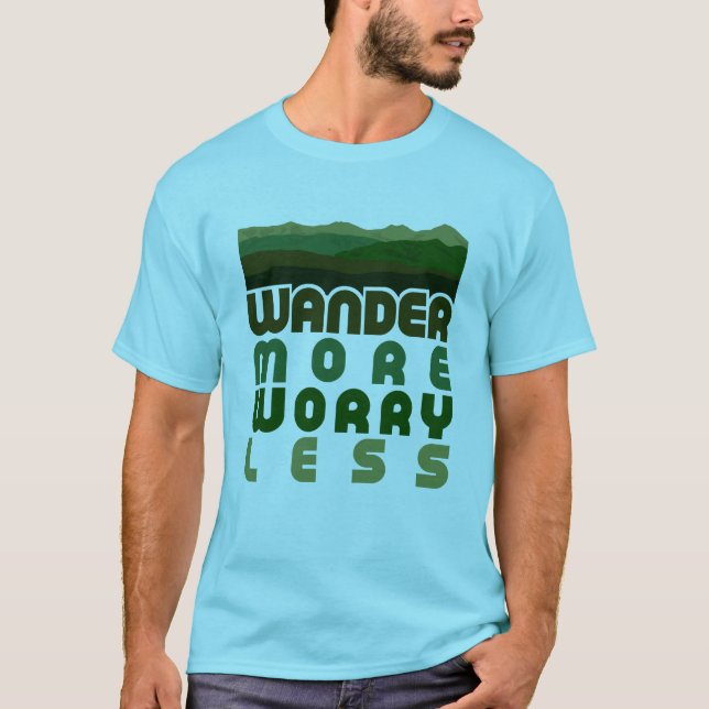 Wander more Worry Less T Shirt (Framsida)