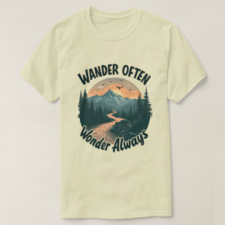 Wander Often  Always äventyr älskare T Shirt