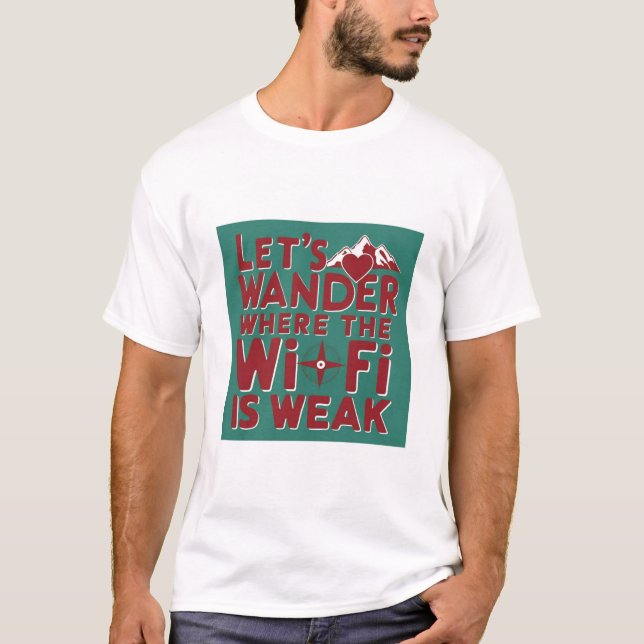 Wander where WiFi Weak Manar Tshirt T Shirt (Framsida)