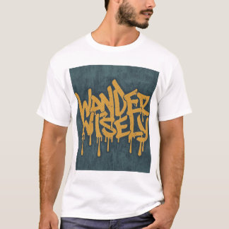 Wander Wisely T Shirt