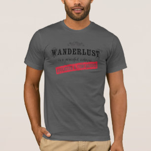 Wanderlust är en mäktig sjukdom tee shirt