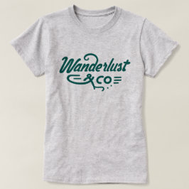 Wanderlust & CO T Shirt