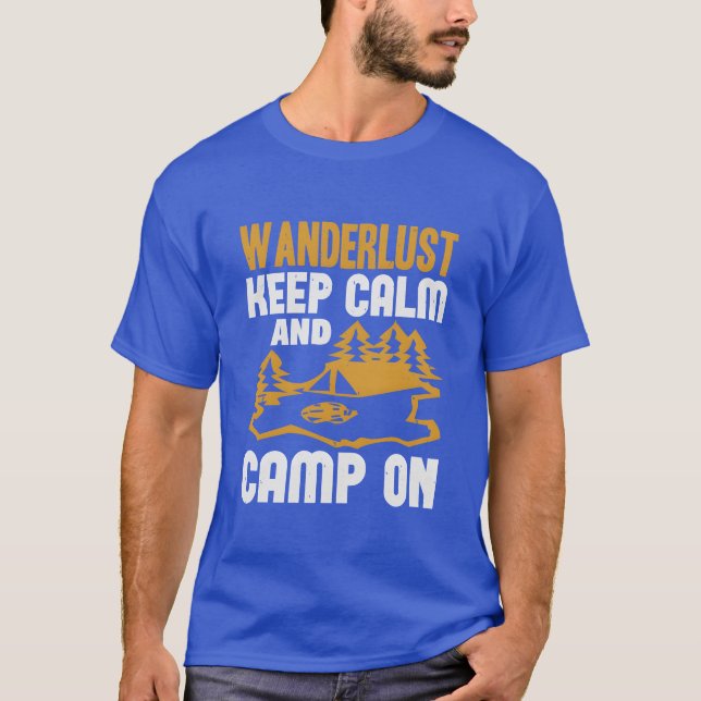 Wanderlust keep calm and camp on gift t shirt (Framsida)