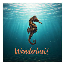 Wanderlust Seahorse Poster