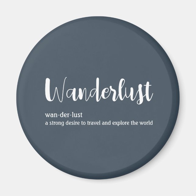 Wanderlustdefinition vit grått blue färg magnet (Framsidan)