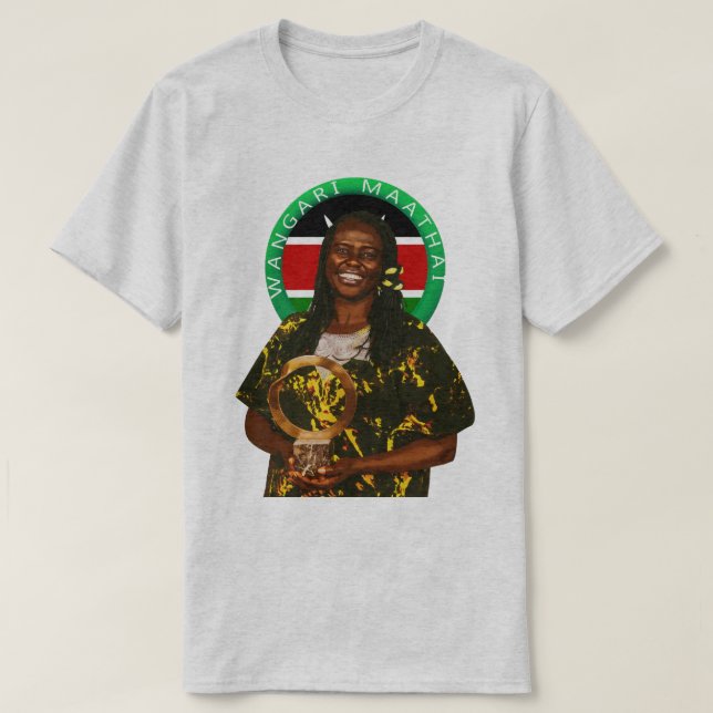 Wangari Maathai Kenyan shirt Women empowerment tee (Design framsida)