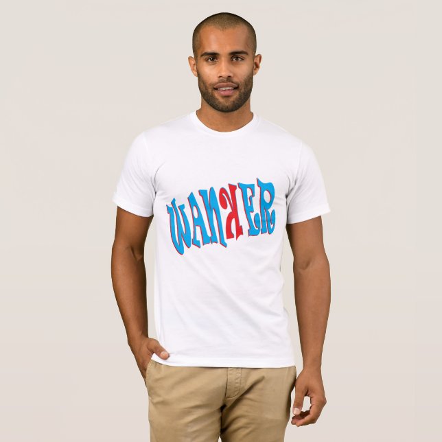 Wanker Gag Comedy Tee Shirt (Hel framsida)