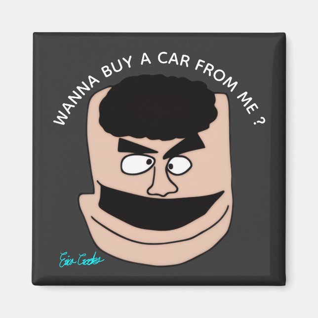 Wanna Buy A Car From Me ? puppet sales parody Magnet (Framsidan)