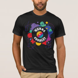 Wanna Cuddle - Design #1 - T-Shirt (C)