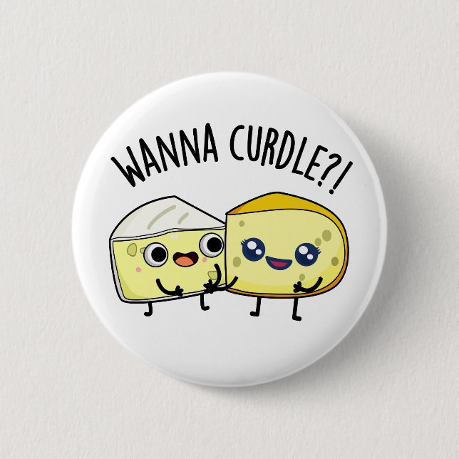Wanna Curdle Funny Cheese Puns Knapp (Framsida)