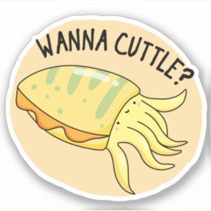 Wanna Cuttle Funny Cuttlefish Pun Klistermärken