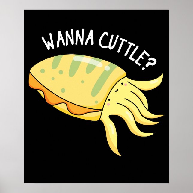 Wanna Cuttle Funny Cuttlefish Pun Mörk BG Poster (Framsidan)