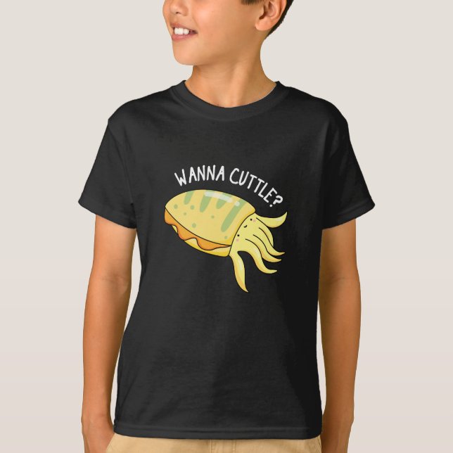 Wanna Cuttle Funny Cuttlefish Pun Mörk BG T Shirt (Framsida)