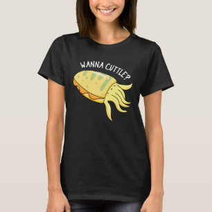 Wanna Cuttle Funny Cuttlefish Pun Mörk BG T Shirt