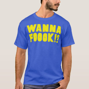 Wanna Fook Broad City Yas Kween Ilana Abbi T Shirt