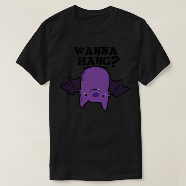 Wanna hang Cute Animal Fladdermus Pun 1 T Shirt (Design framsida)