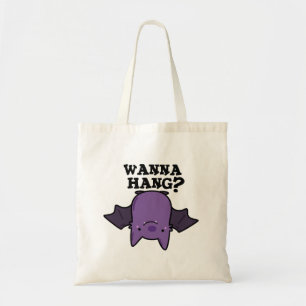 Wanna hang Funny Animal Fladdermus Pun Tygkasse