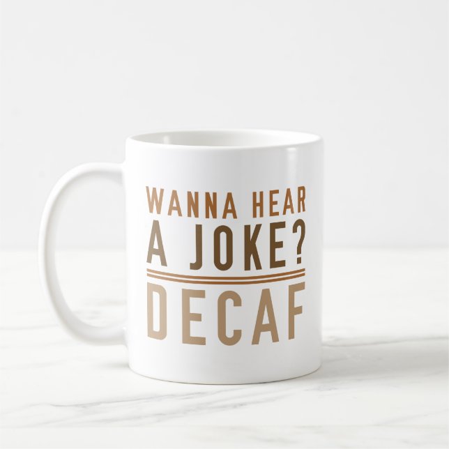 Wanna Hear A Joke Decaf Kaffemugg (Vänster)