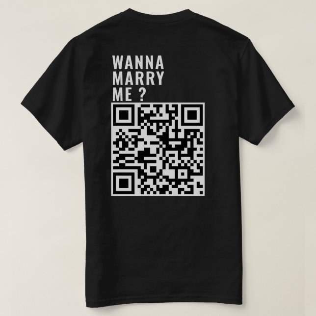 Wanna Marry Me Anpassningsbar QR-koden söker mig h T Shirt (Design baksida)