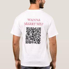 Wanna Marry Me QR-kod på Back Funny White T Shirt