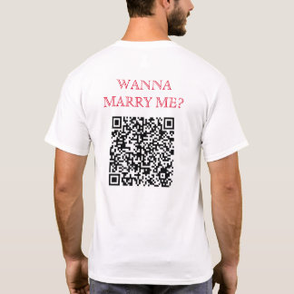Wanna Marry Me QR-kod på Back Funny White T Shirt