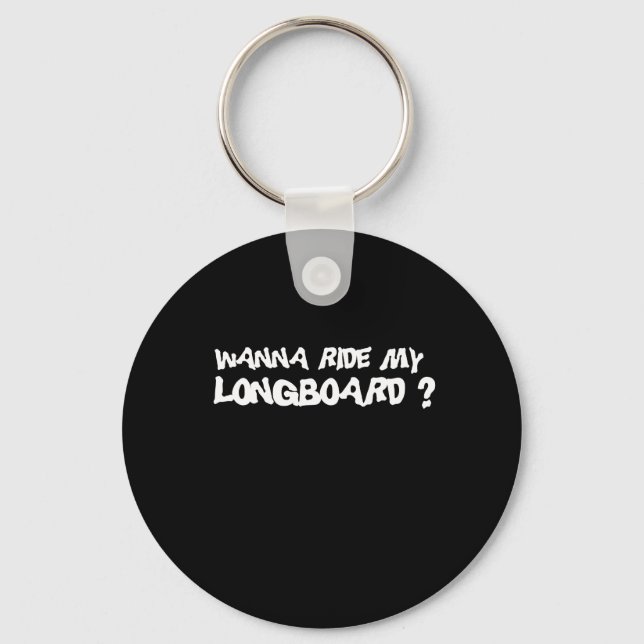 WANNA RIDE MIN LONGBOARD T-shirt Nyckelring (Framsida)