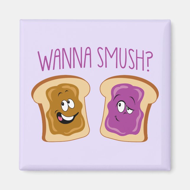 Wanna Smush? Magnet (Framsidan)