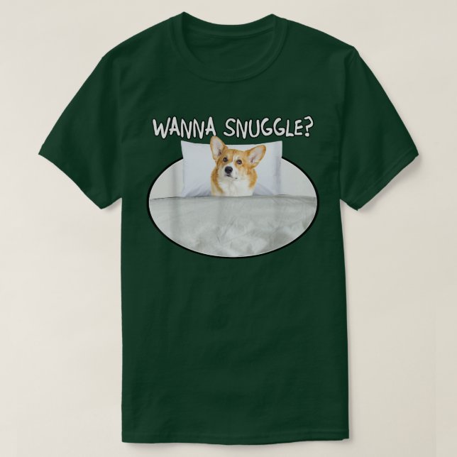 Wanna Snuggle Corgi T Shirt (Design framsida)