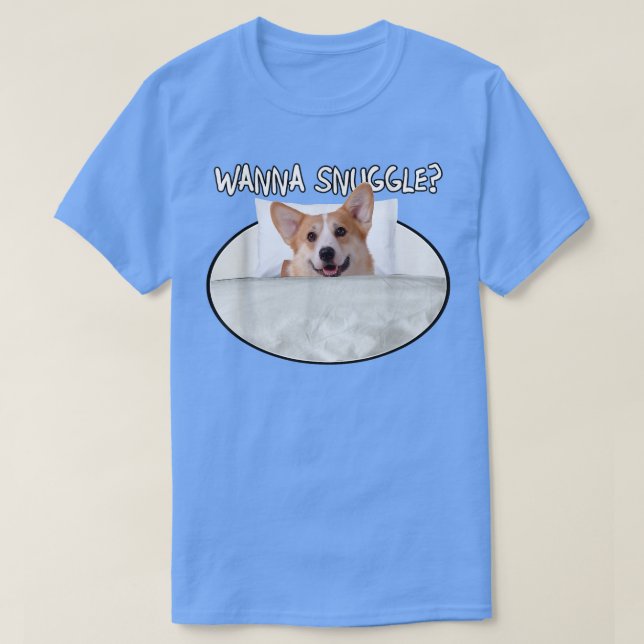 Wanna Snuggle Pembroke Welsh Corgi T Shirt (Design framsida)