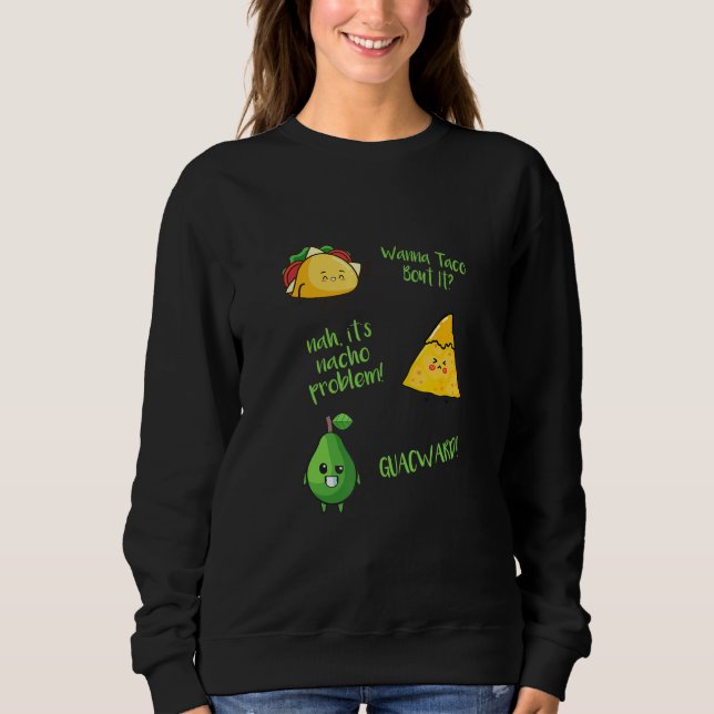 Wanna Taco Bout It Nacho Problem Guacward Avocado  T Shirt (Framsida)