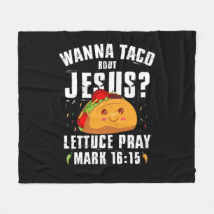 Wanna Taco Bout Jesus Cinco de Mayo Christian Fleecefilt