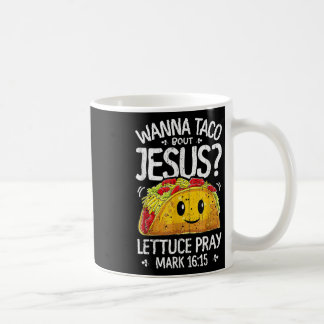 Wanna Taco Bout Jesus Cinco De Mayo Women Manar Ch Kaffemugg