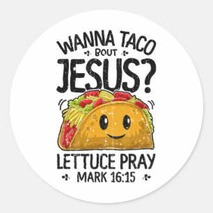 Wanna Taco Bout Jesus Cinco De Mayo Women Manar Ch Runt Klistermärke