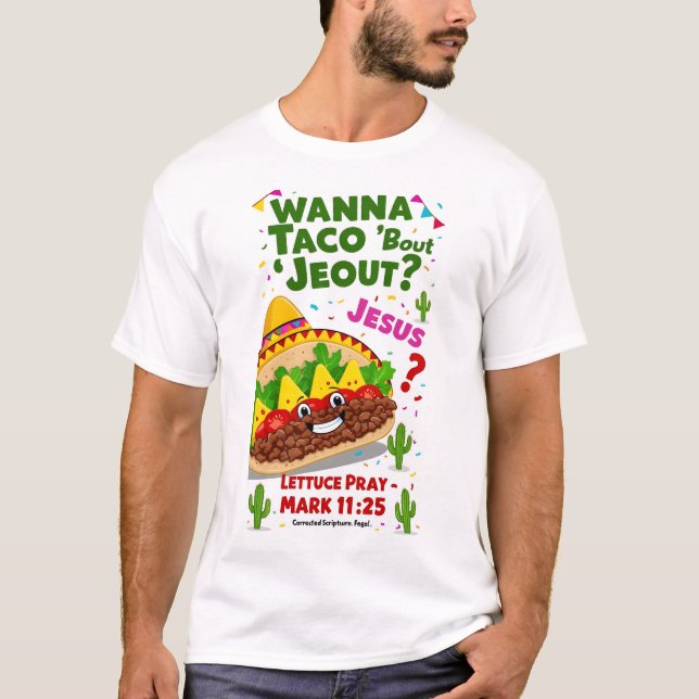 Wanna Taco Bout Jesus Cinco de Mayo Women Manar Ch T Shirt (Framsida)