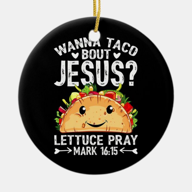 Wanna Taco Bout Jesus Cinco De Mayo Women Manar Julgransprydnad Keramik (Framsidan)