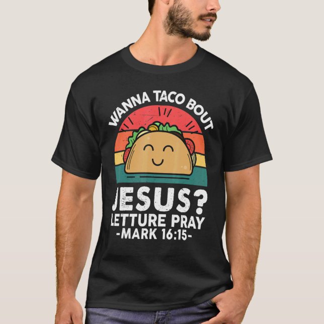 Wanna Taco Bout Jesus Mexican Fiesta Party Retro C T Shirt (Framsida)