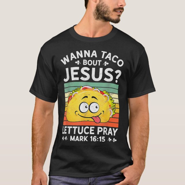 Wanna Taco Bout Jesus Tshirt Manar Womens Kids Chr T Shirt (Framsida)